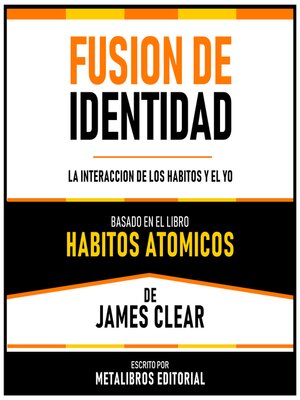 cover image of Fusion De Identidad--Basado En El Libro Habitos Atomicos De James Clear